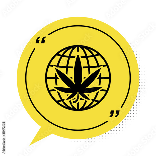 Black Legalize marijuana or cannabis globe symbol icon isolated on white background. Hemp symbol. Yellow speech bubble symbol. Vector Illustration