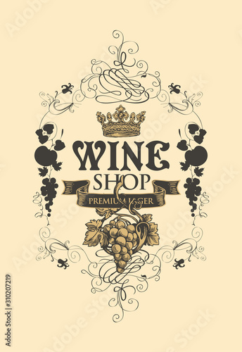 Vector banner or label for wine shop with a hand-drawn bunch of grapes, ribbon, crown and curlicues in baroque style.