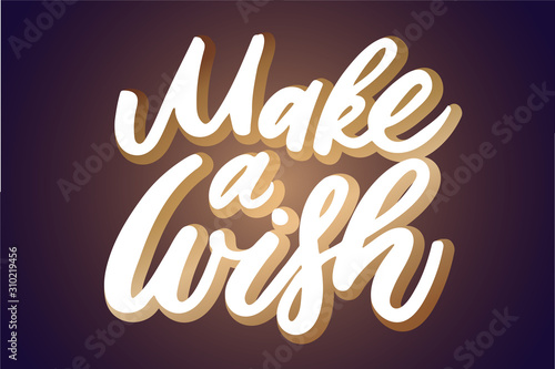 Handwritten Make a wish lettering text. Drawn art sign