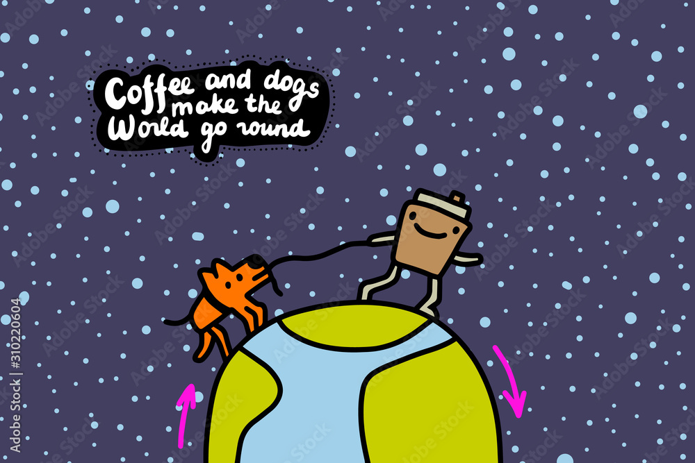 Naklejka premium Coffee and dogs make the world go round hand drawn vector illustration in cartoon comic style cup holding pet