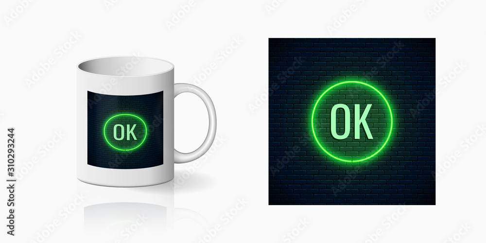 Glow neon OK button print for cup design. Acceptance button on dark brick wall background and mug mockup Glow neon OK button print for cup design. Acceptance button on dark brick wall background and mug mockup