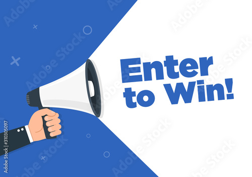 Hand holding megaphone - Enter to win