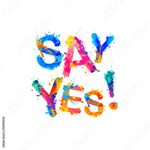 Say yes. Motivational vector inscription