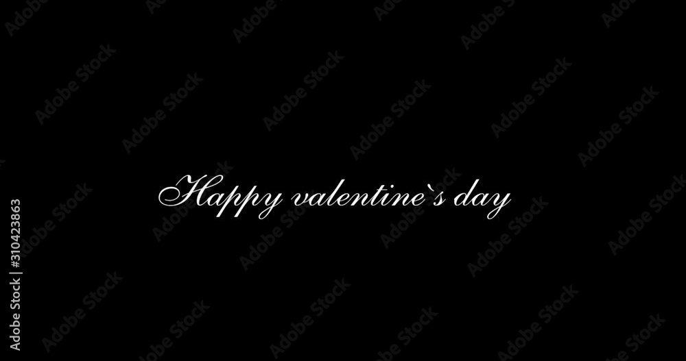 Happy Valentine's Day text. Animated text. Animation footage on black background. Happy Valentine's Day text. Animated text. Animation footage on black background.