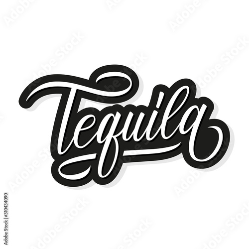 Tequila handwritten inscription. Calligraphic element for your design. Vector illustration.