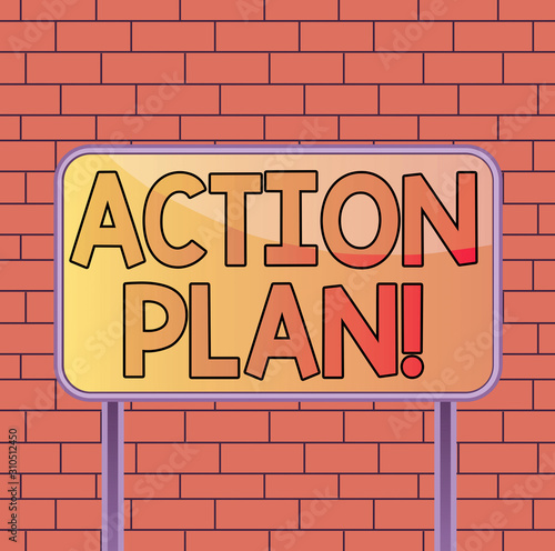 Text sign showing Action Plan. Business photo text proposed strategy or course of actions for certain time Board ground metallic pole empty panel plank colorful backgound attached