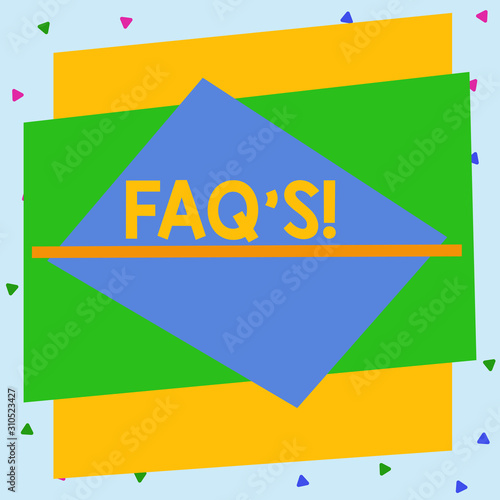 Text sign showing Faq S. Business photo text list of questions and answers relating to particular subject Asymmetrical uneven shaped format pattern object outline multicolour design