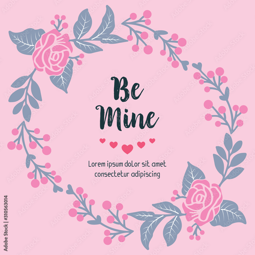 Card wallpaper of be mine with floral frame of elegant. Vector