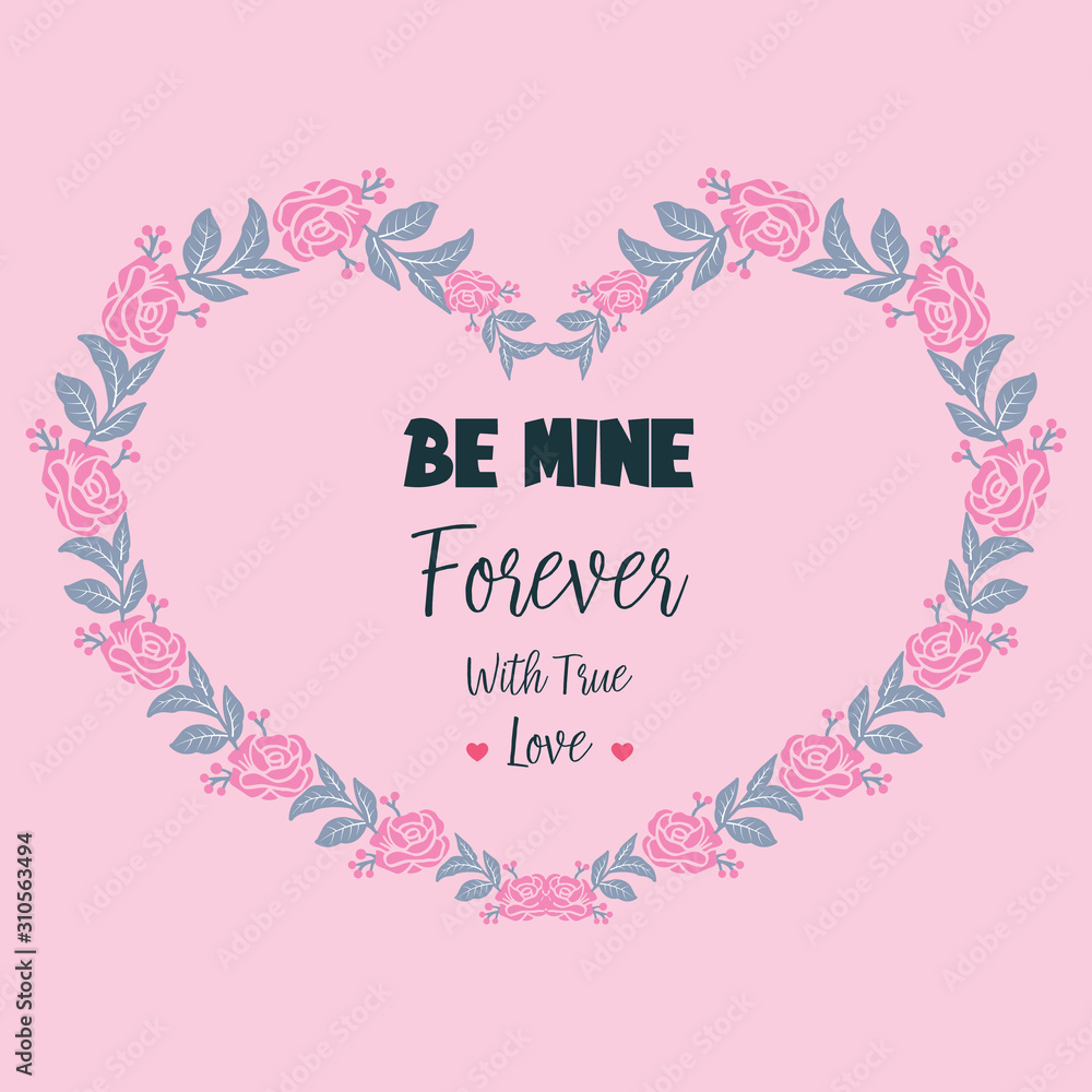 Pattern wallpaper of card be mine, with floral frame pink of beautiful. Vector