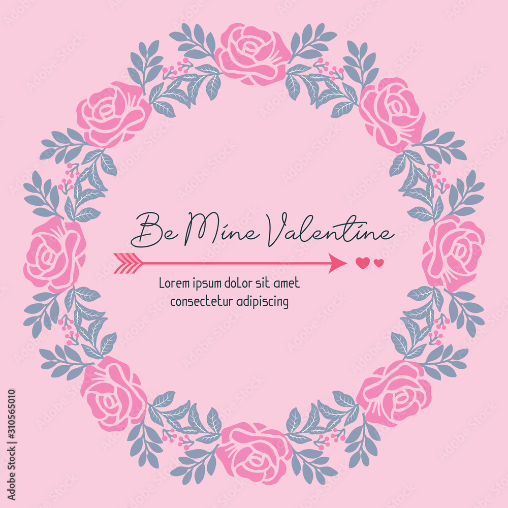 Card design be mine with floral and leaf frame, isolated on pink background elegant. Vector