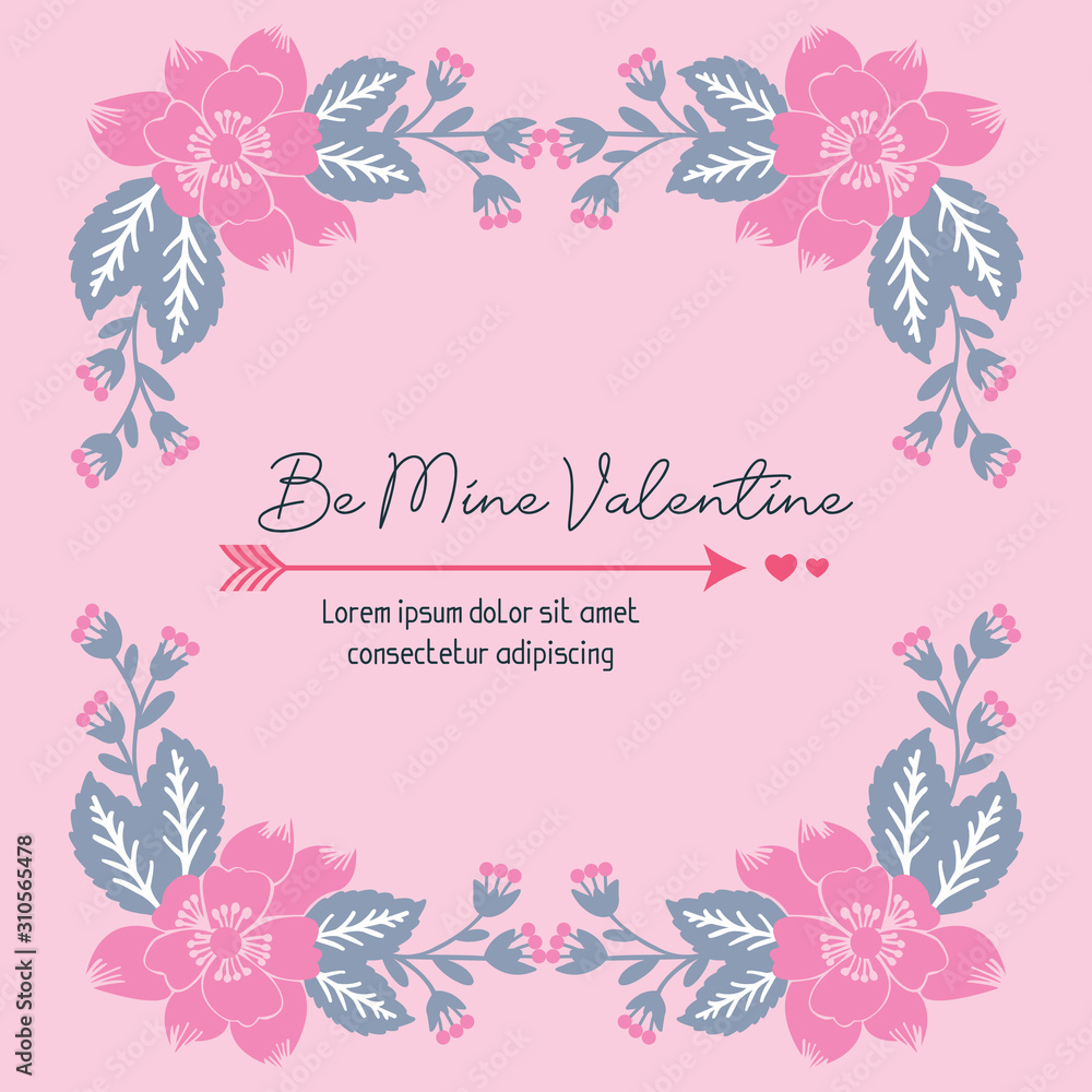Writing be mine with floral frame of unique. Vector