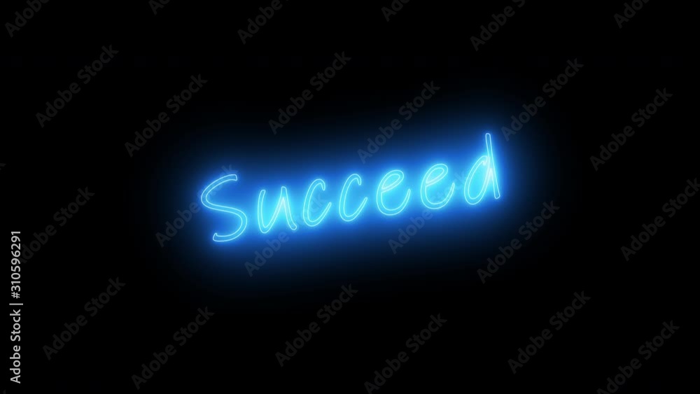 Succeed neon sign fluorescent light glowing on banner background. Text succeed by neon lights sign at night. The best stock of animation neon flickering, flash and blinking color black background Succeed neon sign fluorescent light glowing on banner background. Text succeed by neon lights sign at night. The best stock of animation neon flickering, flash and blinking color black background