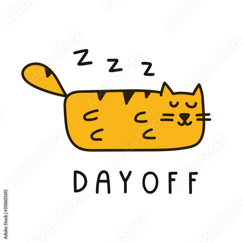 Cute funny cat with words - day off. Vector illustration for greeting card, t shirt, print, stickers, posters design.