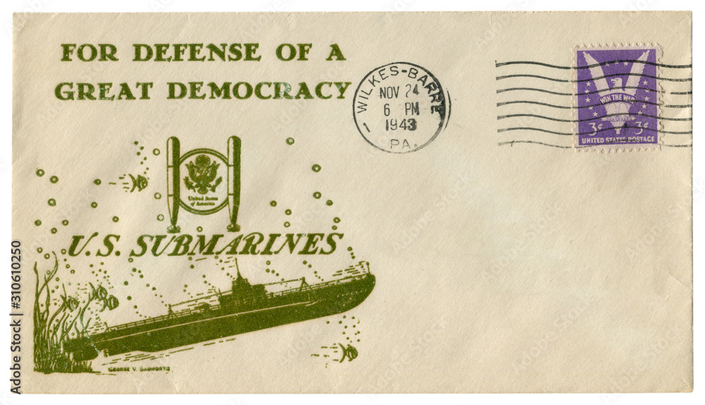 Wilkes-Barre, Pennsylvania, The USA  - 24 November 1943: US historical envelope: cover with cachet For defense of a Great democracy U.S. submarines, three cents win the war stamp, second world war