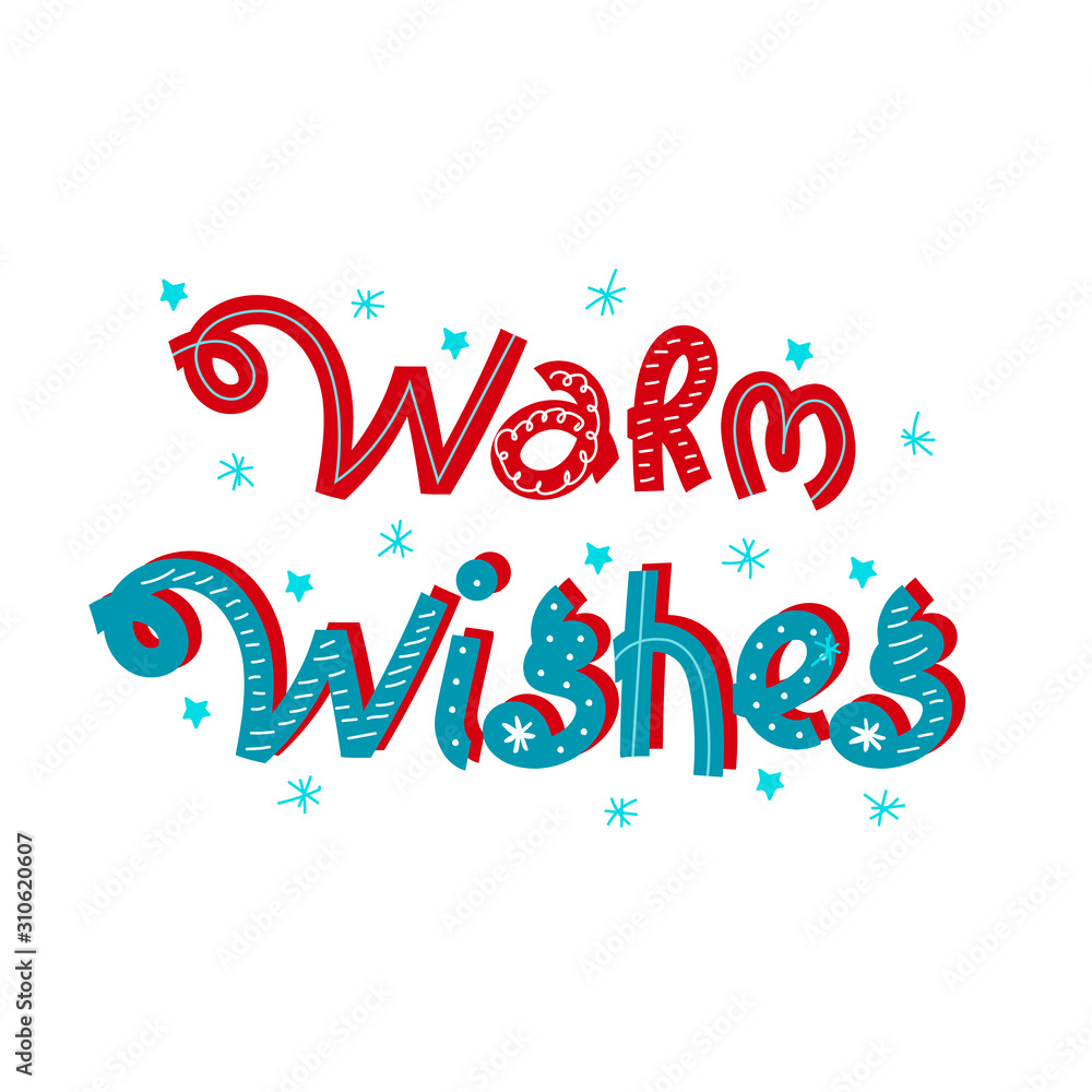 Winter holiday hand drawn lettering Warm Wishes. Winter postcard template. Colorful lettering phrases. Christmas and New Year vector illustrations with congratulation Winter holiday hand drawn lettering Warm Wishes. Winter postcard template. Colorful lettering phrases. Christmas and New Year vector illustrations with congratulation