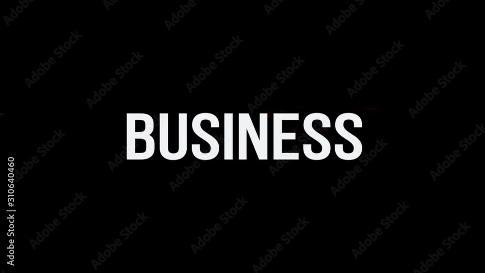 Business. Animation of Text With Glitch Effect. Plus Alpha Channel Business. Animation of Text With Glitch Effect. Plus Alpha Channel