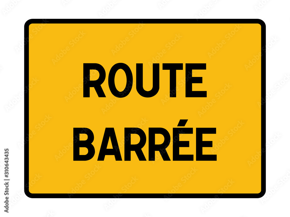 Road closed sign in French language