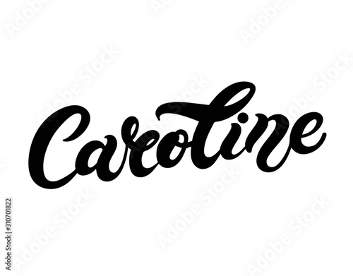 Caroline. Woman s name. Hand drawn lettering. Vector illustration. Best for Birthday banner