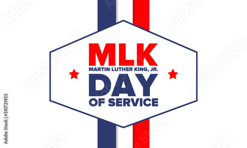 MLK day of service. Honor of Martin Luther King, Jr. Celebrated annual in United States in January, federal holiday. African American Rights Fighter. Patriotic american elements. Vector poster