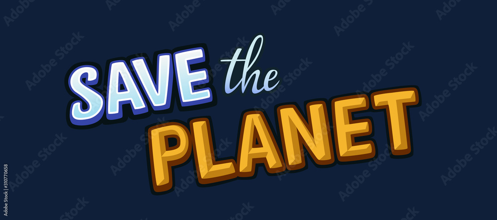 Save the planet text. Isolated on dark. Vector illustration