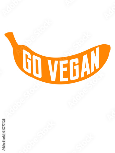 Spruch Go Vegan 