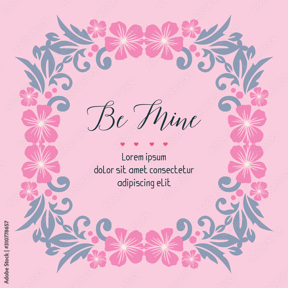 Greeting card template be mine, with flower frame elegant. Vector Greeting card template be mine, with flower frame elegant. Vector