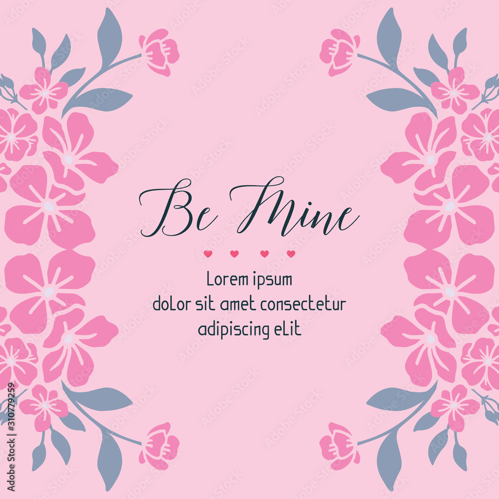 Design pink floral frame, for greeting card template be mine. Vector