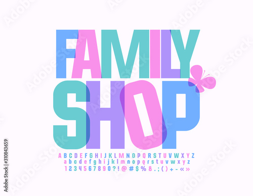 Vector bright Emblem Family Shop with creative Font. Colorful Alphabet Letters and Numbers.