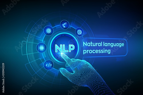 NLP. Natural language processing cognitive computing technology concept on virtual screen. Natural language scince concept. Robotic hand touching digital interface. Vector illustration.