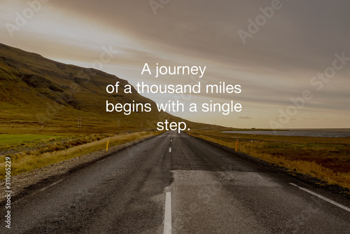 Motivational and inspirational quotes - A journey of a thousand miles begins with a single step.
