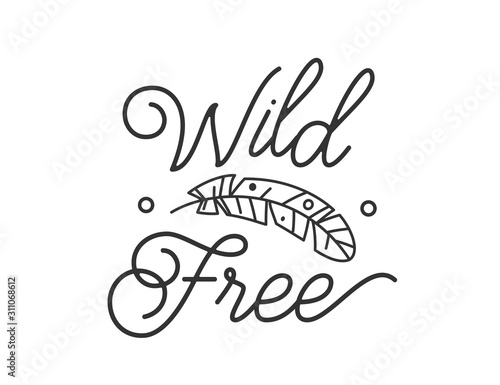 Wild and free print logo with feather and design element in simple flat boho line style. Vector illustration