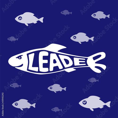 Leadership and visionary concept. Leader text lettering. Group of fish. Everyone looks at leader. Alpha male. Only one knows the way. Vector illustration.