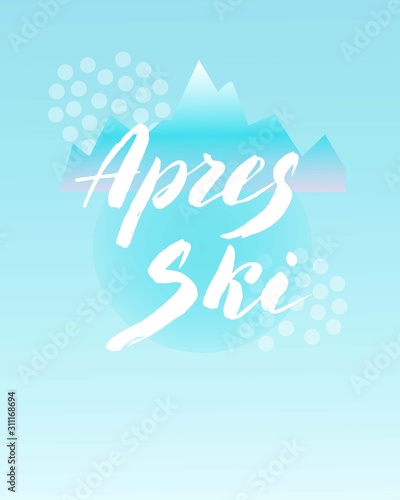 Apres ski text flyer. Trendy lettering logo banner. Skiing resort poster. Vector eps 10.