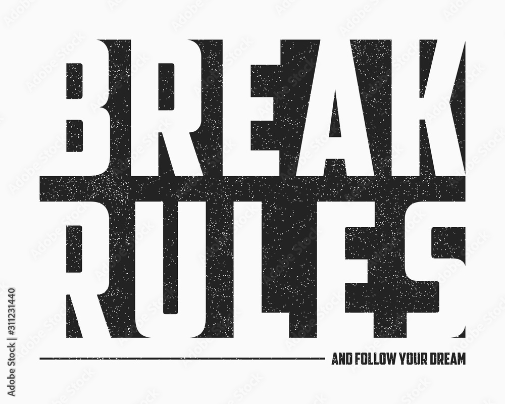 Break Rules - text slogan for t-shirt design in minimalist style with  grunge. Typography graphics for apparel. Print for tee shirt. Vector  illustration. Stock Vector | Adobe Stock