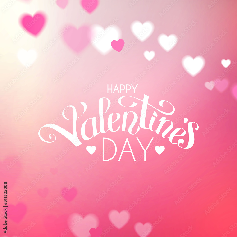 Happy Vanentine s Day Feelings and love design with hearts, lettering and bokeh effect. Pink blur space. Happy Vanentine s Day Feelings and love design with hearts, lettering and bokeh effect. Pink blur space.
