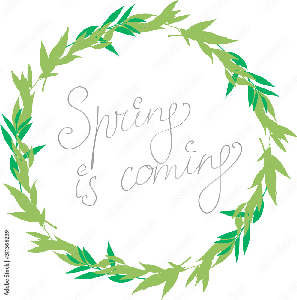 Isolated on white green tangle made from leaves with lettering Spring is coming