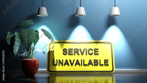 SERVICE UNAVAILABLE on yellow sign at blue illuminated wall - 3D rendering illustration