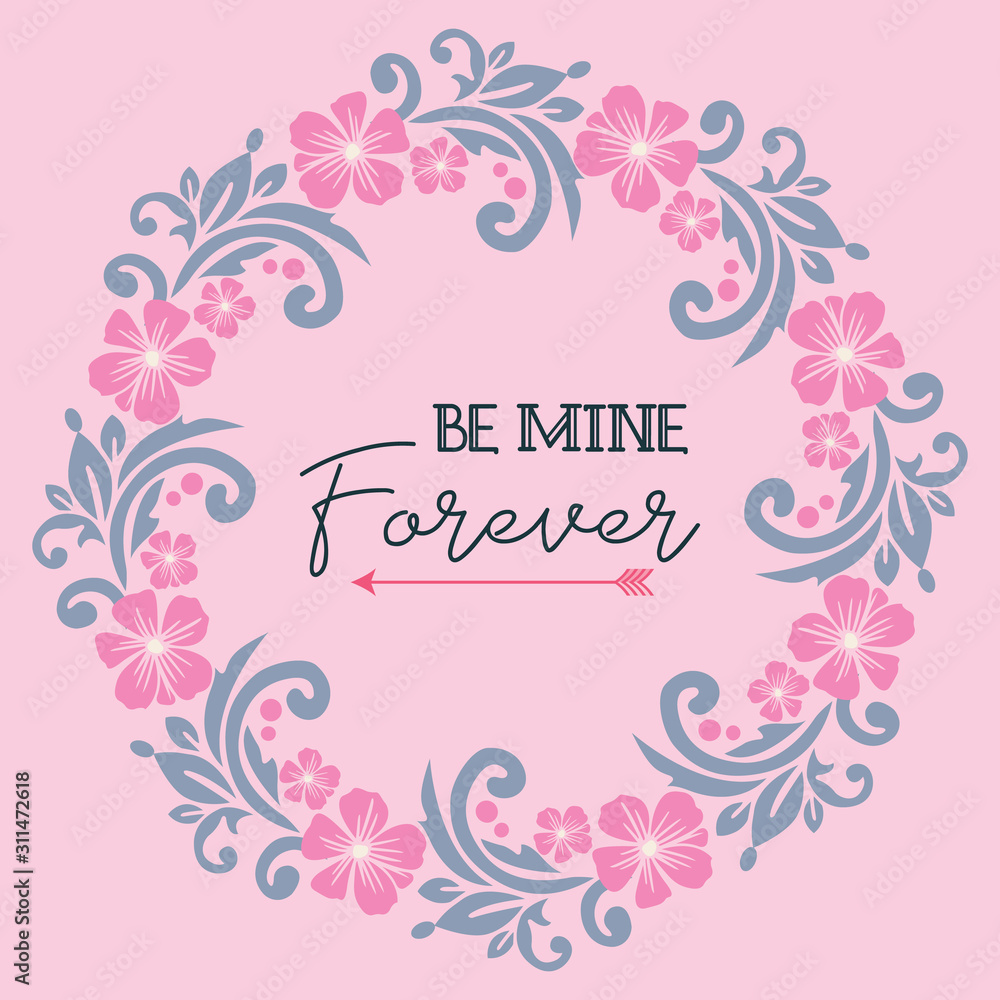Pattern art of greeting card lettering be mine, with pink wreath beautiful. Vector Pattern art of greeting card lettering be mine, with pink wreath beautiful. Vector
