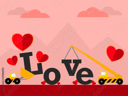 Love Construction with Wheel loader and crane. Vector Illustration Valentines Day