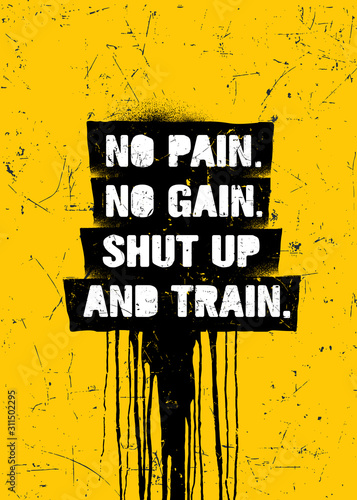 Plakat Bez bólu, bez zysku. Zamknij się i trenuj. Silne inspirujące siłownia trening typografia motywacja cytat koncepcja plakatu