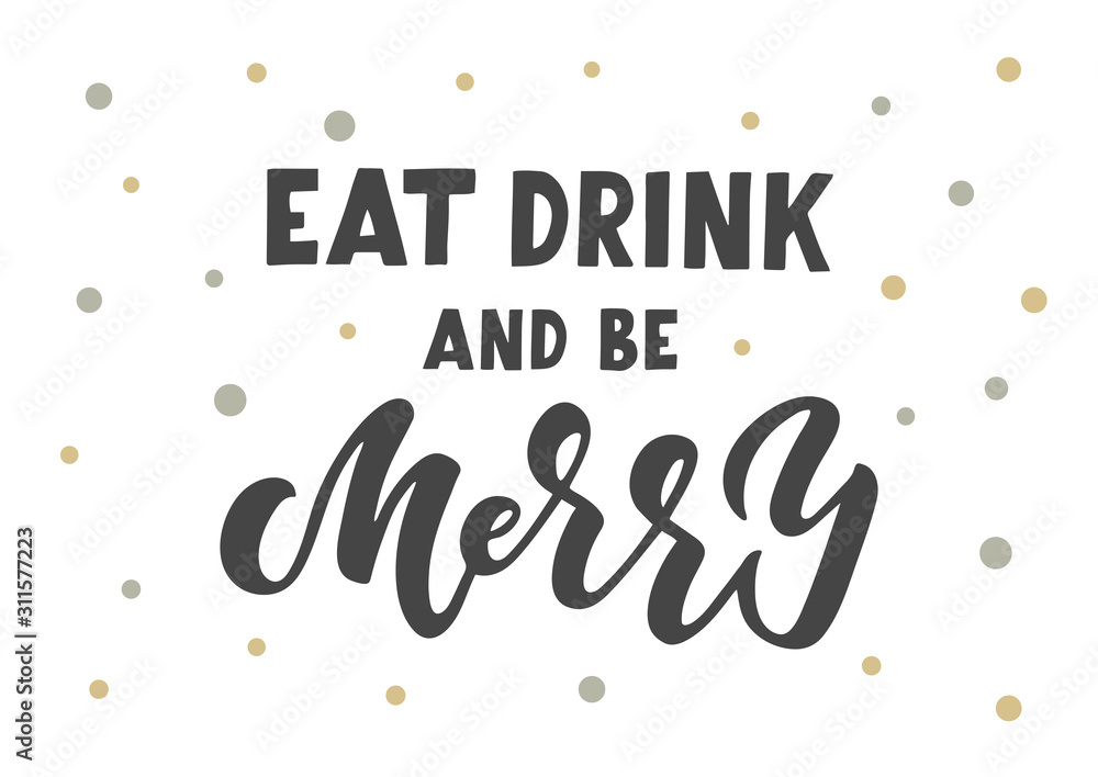 Eat, drink and be Merry hand drawn lettering