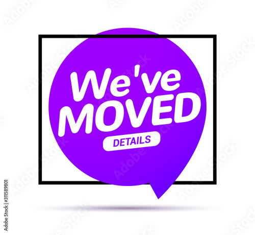 We have moved new office address icon location. Move change location announcement speaker concept