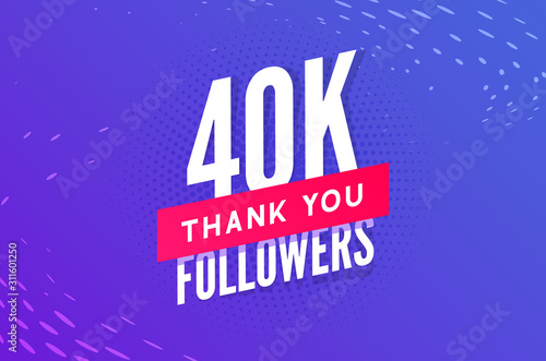 40000 followers vector. Greeting social card thank you followers. Congratulations 40k follower design template