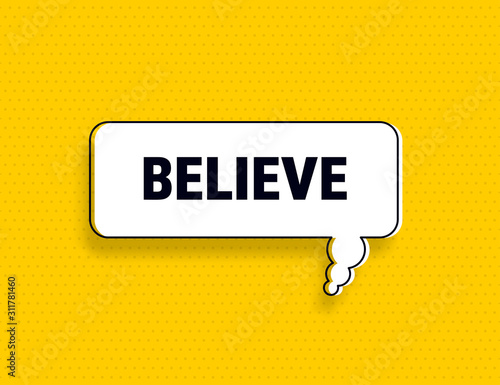 Believe speech bubble banner pop art memphis style
