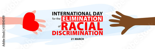 International Day for the Elimination of Racial Discrimination.	