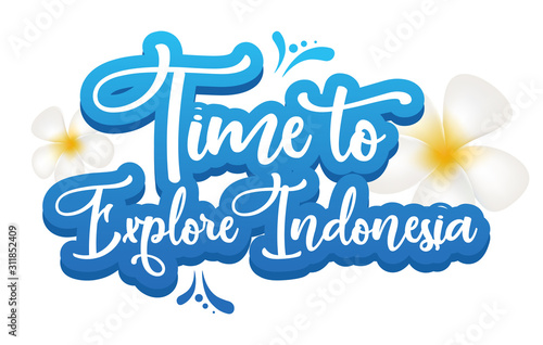 Time to explore Indonesia flat poster vector template. Exotic country. Tourism. Banner, brochure page, leaflet design layout with text. Sticker with calligraphic lettering and plumeria