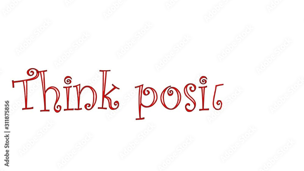 Think positive, concept words drawing on white board. Think positive, concept words drawing on white board.