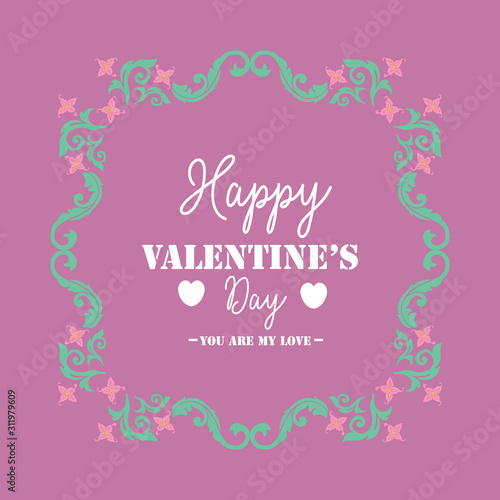 Happy valentine invitation card design, with ornate of leaf and flower elegant frame. Vector