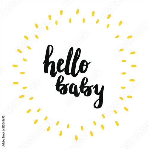 Hello Baby. vector lettering isolated on white background.Baby shower card template and nursery decorations (bags, posters, invitations, cards, pillows).Overlay for photo album.
