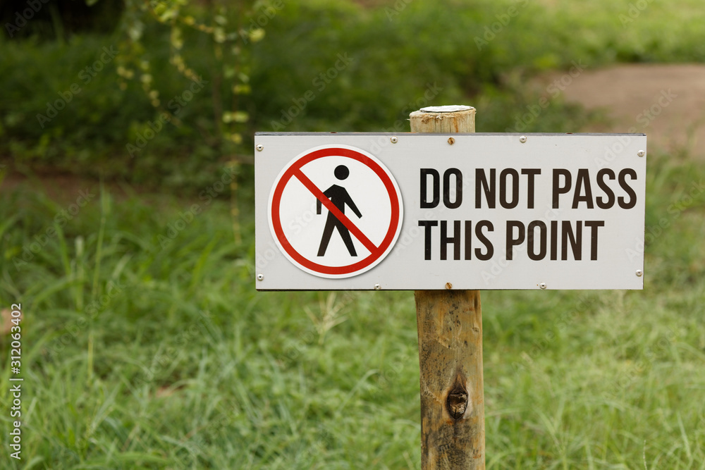 Sign board, Do not pass this point Sign board, Do not pass this point